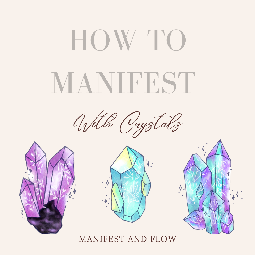 How to Manifest with Crystals | Manifest and Flow